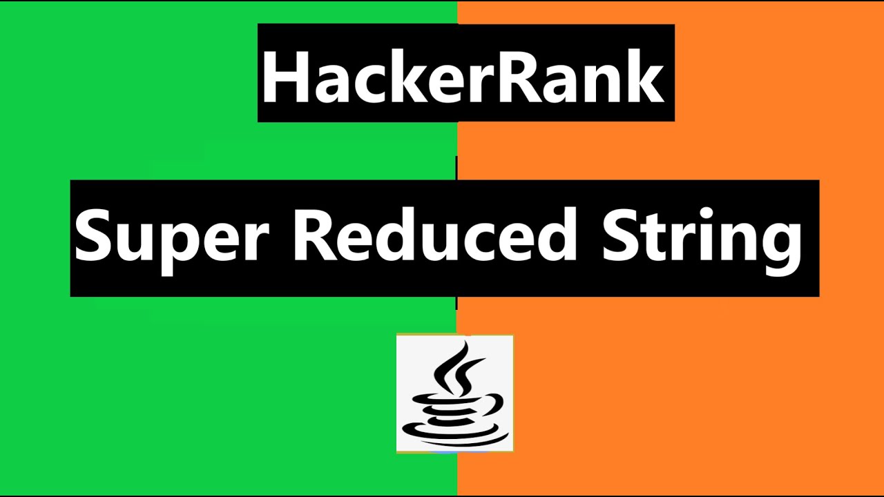 Super Reduced String Hackerrank Solution - Java 8| Hackerrank ...