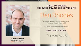 Obama Scholars Program Speaker Series presents Ben Rhodes