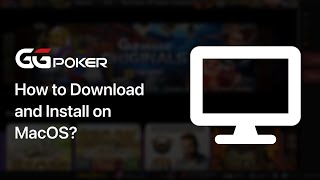 How to Download and Install GGPoker on MacOS in 2024?