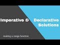 Imperative & Declarative Solutions | Making a Range