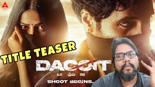 #Dacoit Title Teaser (Telugu) REACTION | Adivi Sesh | Shruti Haasan | Annapurna Studios