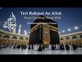 Teri Rahmat Ae Allah | Heart Touching Hamd 2026 | Emotional Islamic Praise
