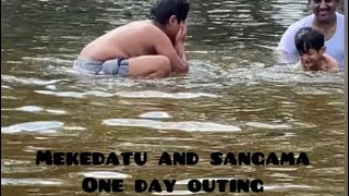 Mekedatu and Sangama-One day Outing