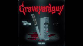 Final Girl (feat. Slayyyter) - Graveyardguy