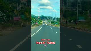 Route 317 Thailand 🇹🇭 โป่งน้ำร้อน จันทบุรี