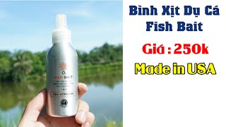 250k Bình xịt dụ cá FISH BAIT .Chuyên TRÔI, CHÉP, DIẾC, TRẮM, RÔ, TRA, LĂNG, MÈ. LH 0982510555