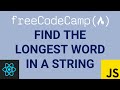 Find the Longest Word in a String - FreeCodeCamp [Basic Algorithm Scripting]