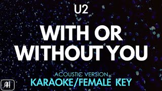 U2 - With Or Without You (Karaoke/Acoustic Version) [Female Key]