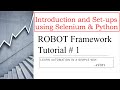 Robot Framework Beginner | Tutorial 1 | Introductions & Environment Setup with Selenium and Python
