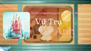 Vũ Trụ Có Anh - Phương Mỹ Chi × DTAP ft. Pháo|Lyric Video
