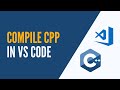 C++ - Compile and Run Code Directly From VS Code