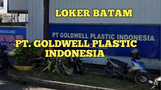 PT. GOLDWELL PLASTIC LOKER BATAM  LOWONGAN KERJA HARI INI