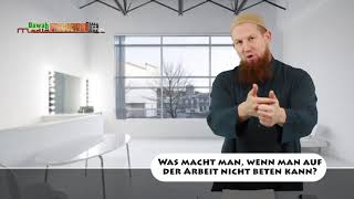 Was macht man, wenn man auf der Arbeit nicht beten kann? Pierre Vogel