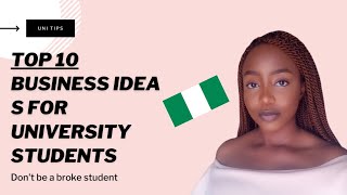 10 SMALL BUSINESS IDEAS for Nigerian University Students 2023