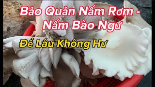 #259 Cách Bảo Quản Nấm Rơm Ăn Được Lâu