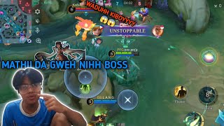 MAIN MATHILDA KEK GINI KAN? GAMPANG BET DAH | MOBILE LEGEND