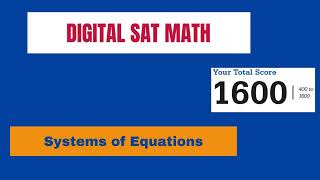Systems of Equations | Digital SAT Math  | Math Jamboree 12002013