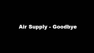 에어 서플라이(Air Supply) - Goodbye