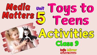 Toys to Teens | Class 9 | Activities | Unit 5 | Media Matters | Info Mirror