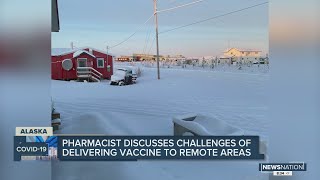 Pharmacist discusses challenges of delivering vaccine to remote areas of Alaska