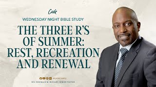 The Three R's of Summer: Rest, Recreation and Renewal (Bible Study)