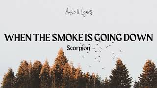 Scorpions - When the Smoke Is Going Down (Lyrics)