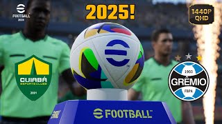 CUIABA X GRÊMIO - BRASILEIRÃO 2024! eFootball 2025!