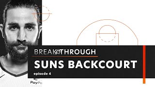 "Breakthrough" Episode 4 : Suns Backcourt