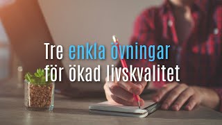 Tre enkla övningar för ökad livskvalitet