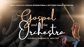 Gospel \u0026 The Orchestra | ft. Kettering Praise Orchestra \u0026 JW Chorale Int.