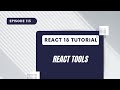 React 18 Tutorial - React Tools