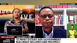 Parliament Fire I To what extent are government buildings secured and insured?: Prof Kwandiwe Kondlo