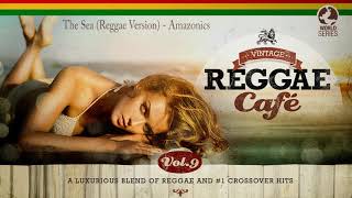 The Sea (Reggae Version) - @AmazonicsOfficial  (from Vintage Reggae Café Vol. 9)