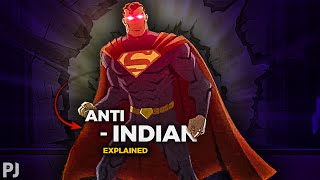 Anti-India SuperMan Explained