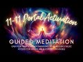 11-11 Portal Activation Guided Meditation | Connect with Spirit Guides + Angels | Heart Opener