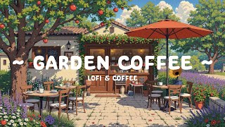 Garden Coffee ☕ Tea House Vibes 🍃 | Lofi Hip Hop to Refresh Your Mind to work, study,...