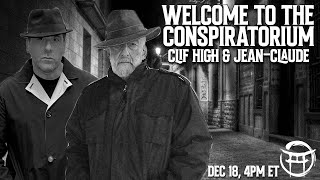 🕵🏻‍♂️ WELCOME TO THE CONSPIRATORIUM - With Jean-Claude \u0026 Clif High