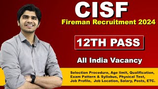 CISF Constable/Fire Recruitment 2024 | 12th Pass | Full Details