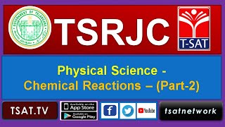 T-SAT || TSRJC CET GUIDANCE || Physical Science  - Chemical Reaction - P2