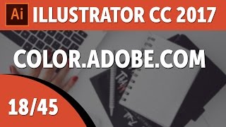 Color.Adobe.com - Adobe Illustrator CC 2017 Course [18/45]