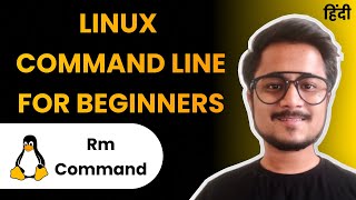 Rm Command | Linux Command Line Tutorial | Hindi | #LinuxTerminal