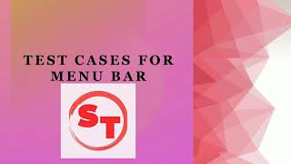 Test Cases For Menu Bar | UI, Functional and, Negative Test Cases For Menu Bar