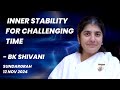 Inner Stability for Challenging Time by BKShivani | Sundargrah Odissa | 12-11-2024