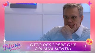 Otto descobre que Poliana mentiu para ele | Poliana Moça (15/08/22)