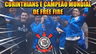 ÉPICO! CORINTHIANS É CAMPEÃO MUNDIAL DE FREE FIRE - MELHORES CLIPES FREE FIRE