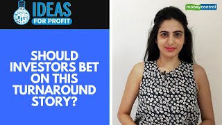 Ideas For Profit | Should investors bet on this turnaround story?