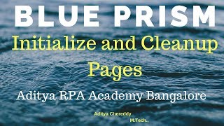 BluePrism Object Studio - Initialize and Cleanup Pages in Business Object - Aditya RPA Academy