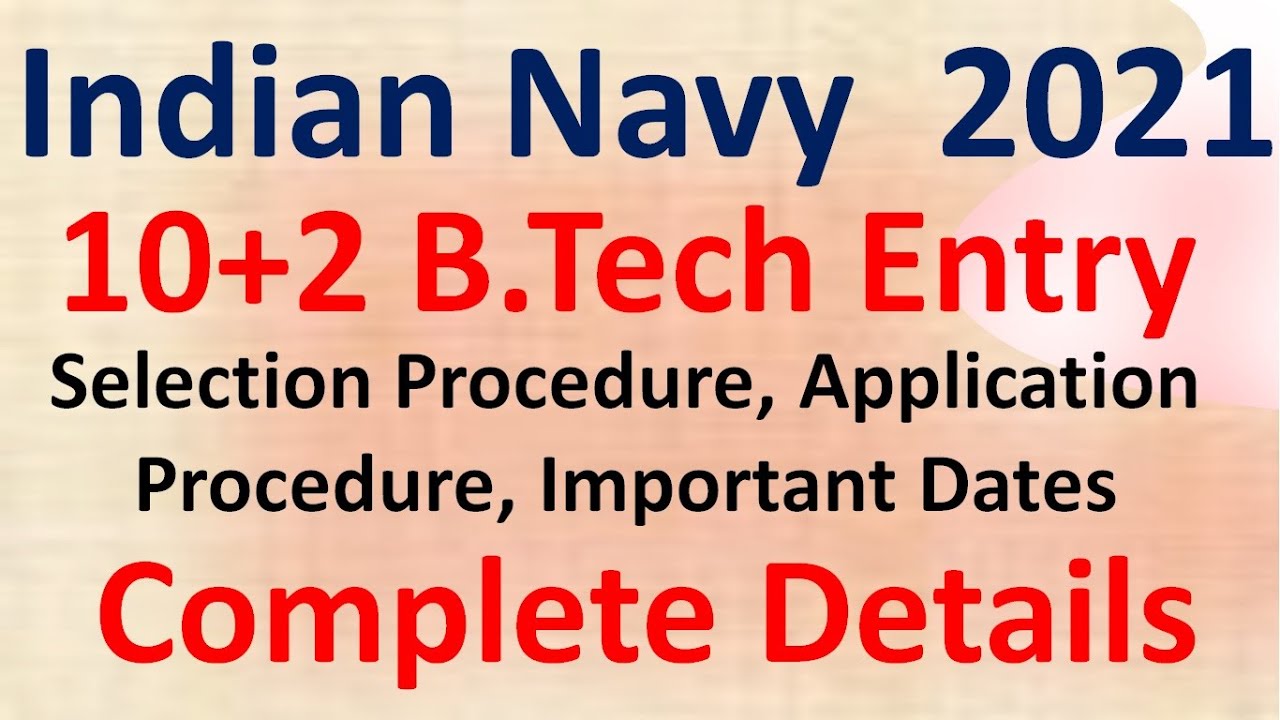 Indian Navy B.Tech Entry 2021 Notification | Indian Navy 10+2 (BTech ...