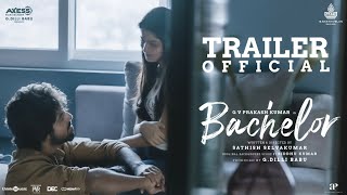 Bachelor - Official Trailer | G.V. Prakash Kumar | Sathish Selvakumar | G Dillibabu