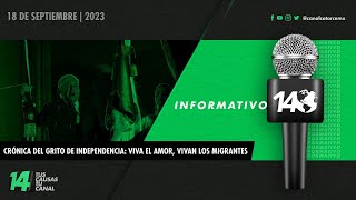 #Informativo14: Crónica del Grito de Independencia: viva el amor, vivan los migrantes